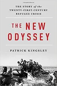 The New Odyssey: The Story of the Twenty-First Century Refugee Crisis