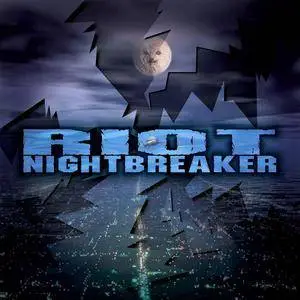 Riot - Nightbreaker (1993) [US Edition, 1999]