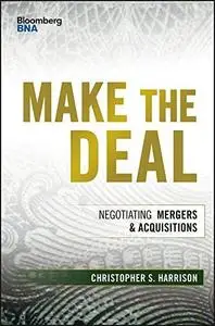 Make the Deal: Negotiating Mergers and Acquisitions (Repost)