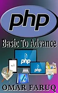 PHP: Basic To Advance (Coding - Create your own Website)