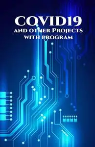 COVID19 and other Projects with program: ESP32 Dual Core Programming with Arduino