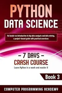 Python Data Science: Learn Python in a Week and Master It