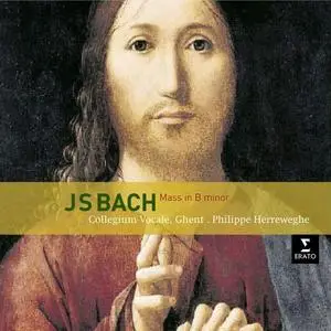 Philippe Herreweghe, Collegium Vocale, Ghent, Barbara Schlick - Johann Sebastian Bach: Mass in B minor (2009)