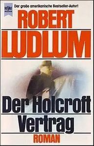 Robert Ludlum - Der Holcroft-Vertrag