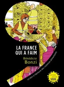 Bénédicte Bonzi, "La France qui a faim : Le don à l'épreuve des violences alimentaires"