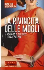 Weatherley Anna-Lou – La rivincita delle mogli (Repost)