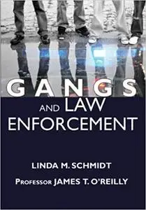 Gangs and Law Enforcement: A Guide for Dealing With Gang-Related Violence