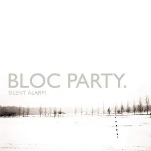 Bloc Party - Silent Alarm (2005)