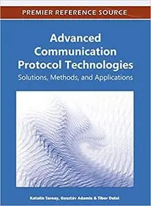 Advanced Communication Protocol Technologies: Solutions, Methods, and Applications (Repost)