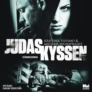 «Judaskyssen» by Michael Wainwright,Kristina Tilvemo