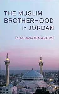 The Muslim Brotherhood in Jordan