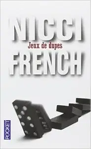 Jeux de dupes - Nicci FRENCH
