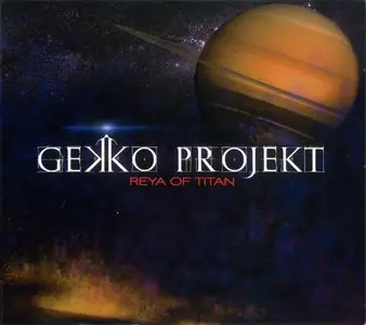 Gekko Projekt - Reya Of Titan (2015) Re-Up