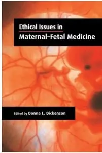 Ethical Issues in Maternal-Fetal Medicine