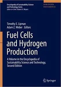 Fuel Cells and Hydrogen Production: A Volume in the Encyclopedia of Sustainability Science and Technology, Second Edition