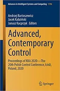 Advanced, Contemporary Control: Proceedings of KKA 2020―The 20th Polish Control Conference, Łódź, Poland, 2020 (Advances