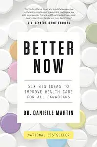 Better Now: Six Big Ideas to Improve Health Care for All Canadians (Repost)