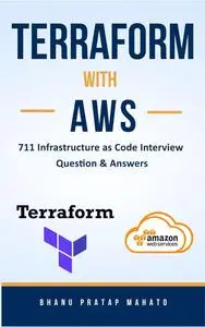 Terraform with AWS: 711 Infrastructure as Code Interview Questions and Answers