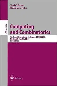 Computing and Combinatorics: 9th Annual International Conference, COCOON 2003, Big Sky, MT, USA, July 25-28, 2003, Proceedings