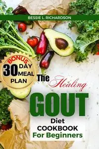 The Healing GOUT DIET Cookbook for Beginners