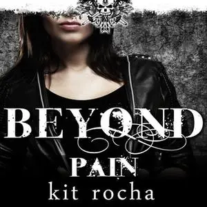 «Beyond Pain» by Kit Rocha