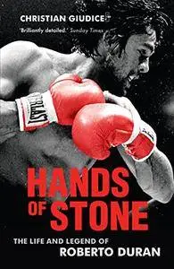 Hands of Stone: The Life and Legend of Roberto Duran [Audiobook]