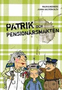 «Patrik och Pensionärsmakten» by Malin Klingenberg