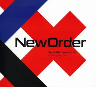 New Order - Live At The London Troxy (10 December 2011) (2011)