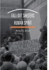 Fall-Out Shelters for the Human Spirit: American Art and the Cold War [Repost]