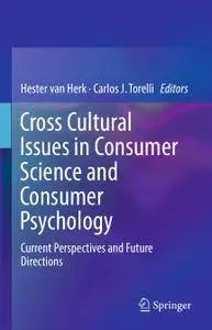 Cross Cultural Issues in Consumer Science and Consumer Psychology: Current Perspectives and Future Directions