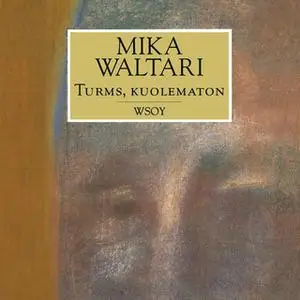 «Turms, kuolematon» by Mika Waltari