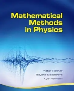 Mathematical Methods in Physics: Partial Differential Equations, Fourier Series, and Special Functions (repost)