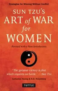 Sun Tzu's Art of War for Women: Strategies for Winning without Conflict - Revised with a New Introduction
