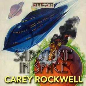 «Sabotage in Space» by Carey Rockwell