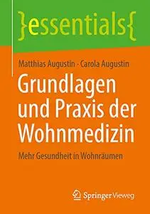 Grundlagen und Praxis der Wohnmedizin: Mehr Gesundheit in Wohnräumen