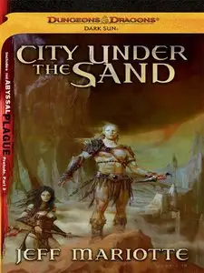 Jeff Mariotte, "City Under the Sand: A Dark Sun Novel"