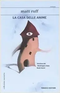 Matt Ruff – La Casa Delle Anime