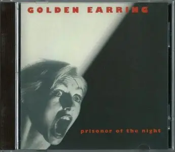 Golden Earring - Prisoner Of The Night (1980) {2001, Reissue}