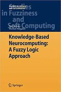 Knowledge-Based Neurocomputing: A Fuzzy Logic Approach (Repost)