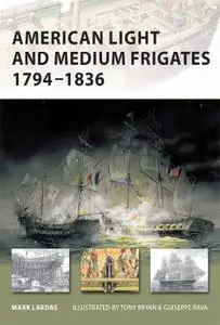 American Light and Medium Frigates 1794-1836 (New Vanguard, Book 147)