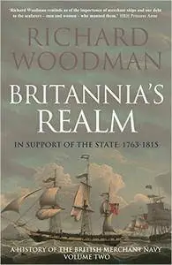 Britannia's Realm: In Support of the State: 1763-1815 (A History of the British Merchant Navy Book 2)