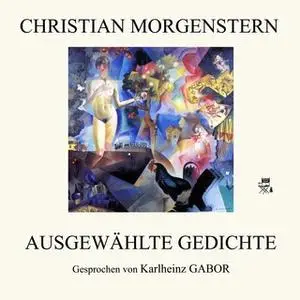 «Ausgewählte Gedichte» by Christian Morgenstern