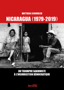 Matthias Schindler, "Nicaragua (1979-2019): Du triomphe sandiniste à l'insurrection démocratique"