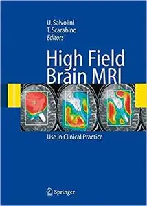 High Field Brain MRI: Use in Clinical Practice (Repost)