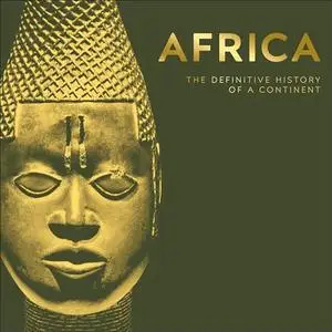 Africa: The Definitive History of a Continent [Audiobook]