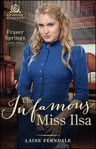 «The Infamous Miss Ilsa» by Laine Ferndale