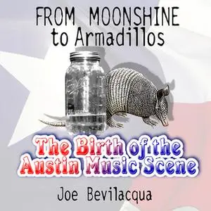 «From Moonshine to Armadillos» by Joe Bevilacqua