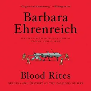 Blood Rites: Origins and History of the Passions of War [Audiobook]