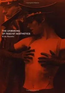The Unmaking of Fascist Aesthetics 