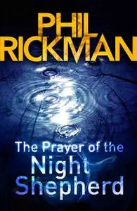 «The Prayer of the Night Shepherd» by Phil Rickman
